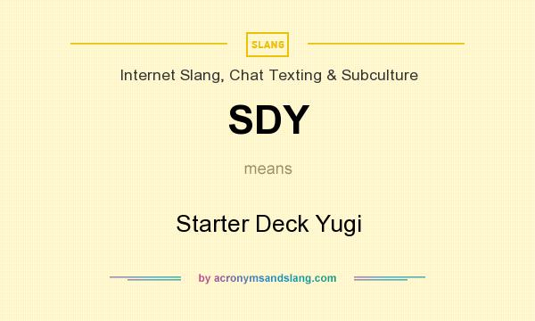 What does SDY mean? It stands for Starter Deck Yugi
