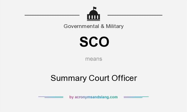 What does SCO mean? It stands for Summary Court Officer