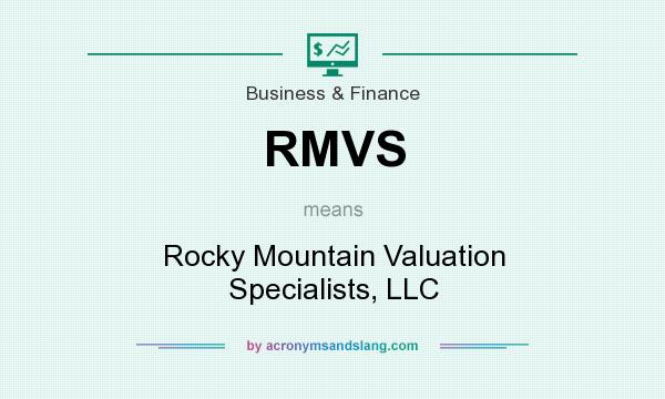 What does RMVS mean? It stands for Rocky Mountain Valuation Specialists, LLC