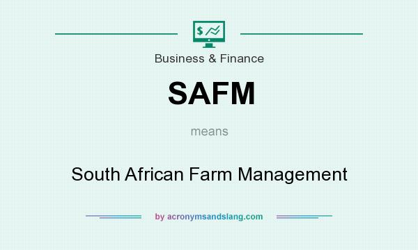 What does SAFM mean? It stands for South African Farm Management