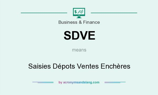 What does SDVE mean? It stands for Saisies Dépots Ventes Enchères