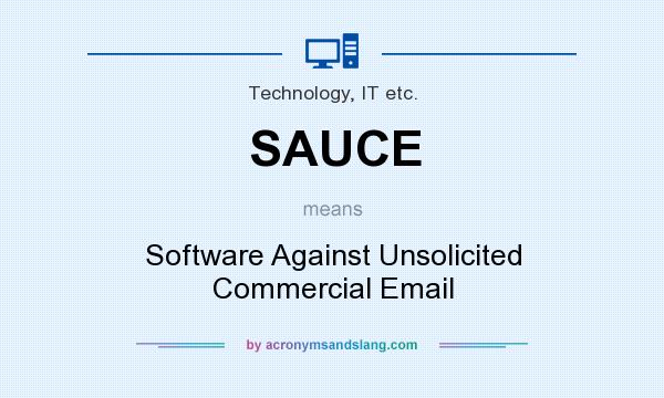 What does SAUCE mean? It stands for Software Against Unsolicited Commercial Email