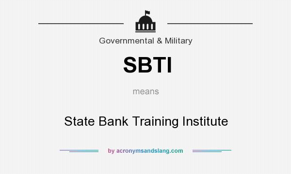 What does SBTI mean? It stands for State Bank Training Institute