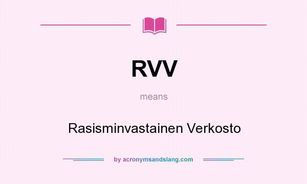 What does RVV mean? It stands for Rasisminvastainen Verkosto