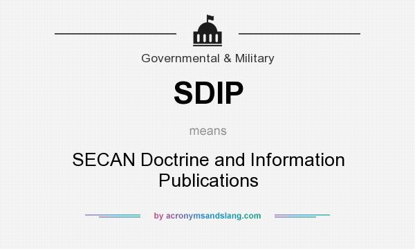 What does SDIP mean? It stands for SECAN Doctrine and Information Publications