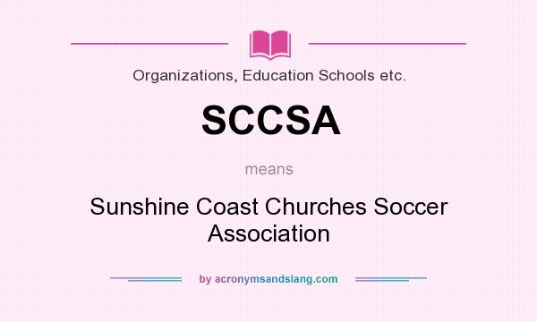 What does SCCSA mean? It stands for Sunshine Coast Churches Soccer Association