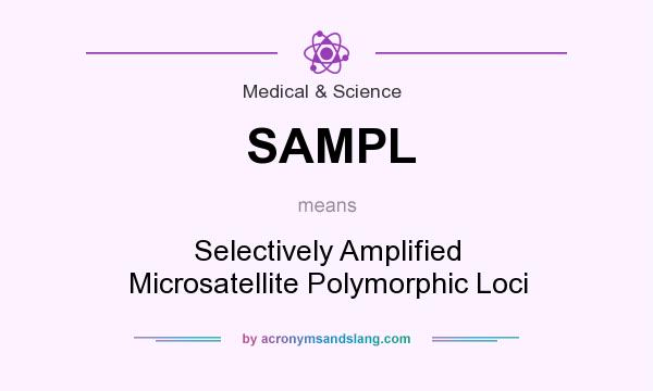 What does SAMPL mean? It stands for Selectively Amplified Microsatellite Polymorphic Loci