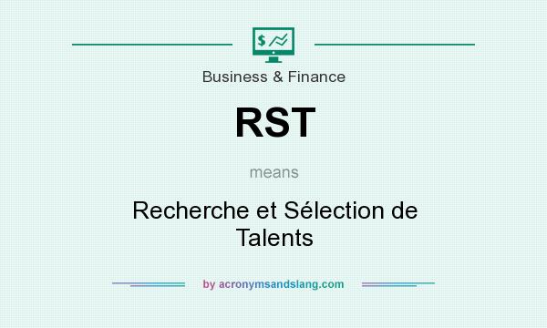 What does RST mean? It stands for Recherche et Sélection de Talents