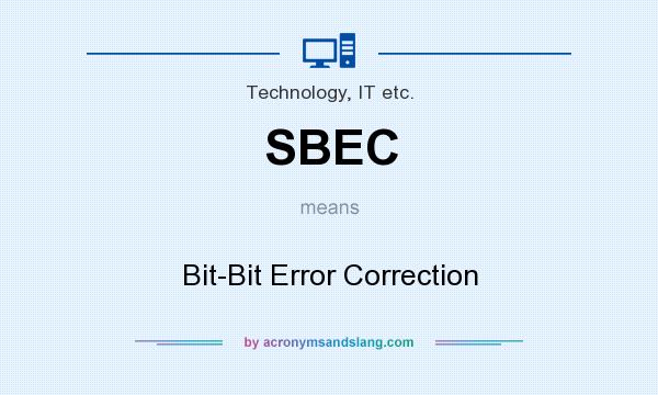 What does SBEC mean? It stands for Bit-Bit Error Correction
