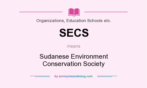 What does SECS mean? It stands for Sudanese Environment Conservation Society