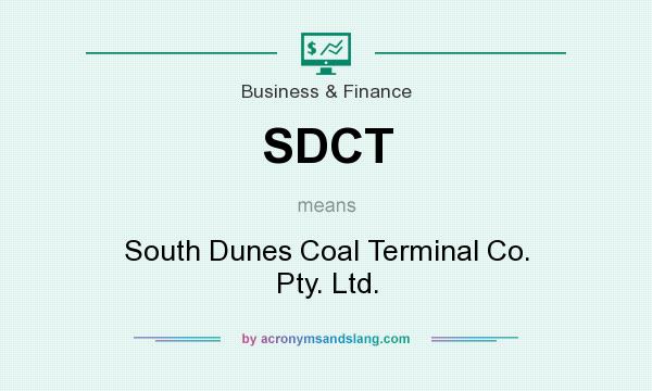 What does SDCT mean? It stands for South Dunes Coal Terminal Co. Pty. Ltd.
