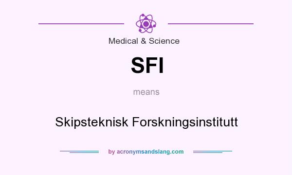 What does SFI mean? It stands for Skipsteknisk Forskningsinstitutt