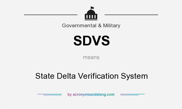 What does SDVS mean? It stands for State Delta Verification System