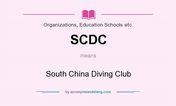 What does SCDC mean? It stands for South China Diving Club