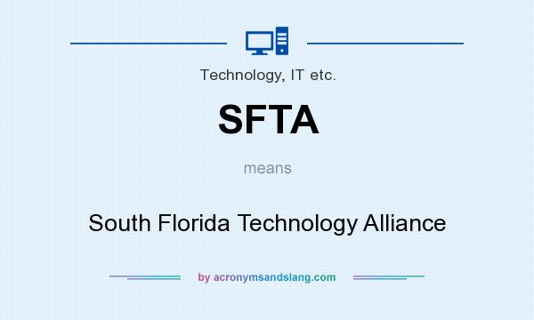 What does SFTA mean? It stands for South Florida Technology Alliance