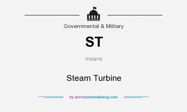 What does ST mean? It stands for Steam Turbine