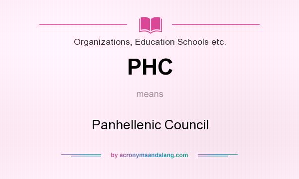 What does PHC mean? It stands for Panhellenic Council