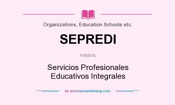What does SEPREDI mean? It stands for Servicios Profesionales Educativos Integrales