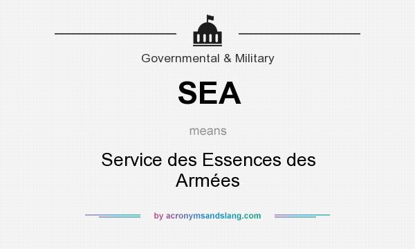 What does SEA mean? It stands for Service des Essences des Armées
