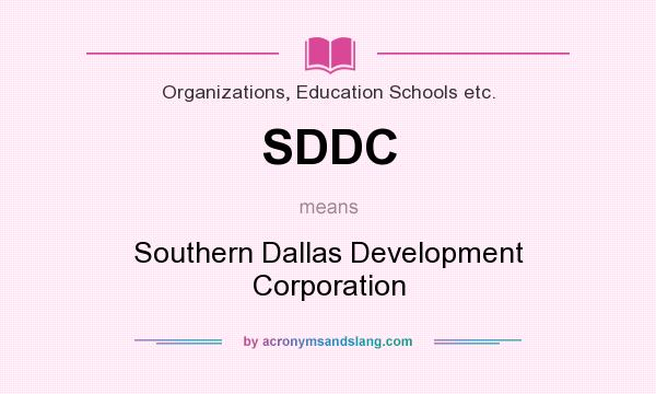 What does SDDC mean? It stands for Southern Dallas Development Corporation