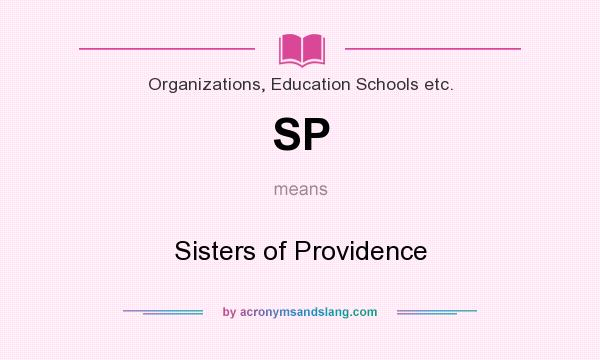 What does SP mean? It stands for Sisters of Providence