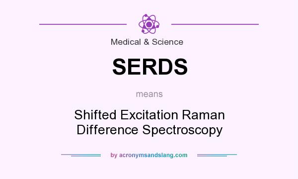 What does SERDS mean? It stands for Shifted Excitation Raman Difference Spectroscopy