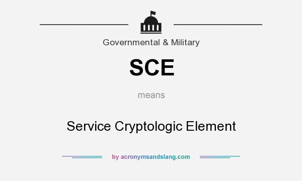 What does SCE mean? It stands for Service Cryptologic Element