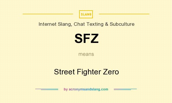 What does SFZ mean? It stands for Street Fighter Zero