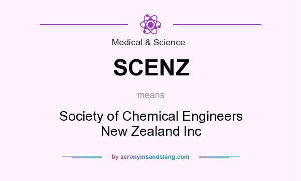 What does SCENZ mean? It stands for Society of Chemical Engineers New Zealand Inc