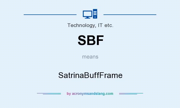 What does SBF mean? It stands for SatrinaBuffFrame