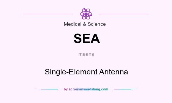 What does SEA mean? It stands for Single-Element Antenna