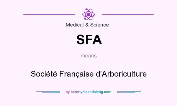 What does SFA mean? It stands for Société Française d`Arboriculture