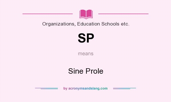 What does SP mean? It stands for Sine Prole