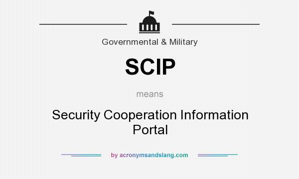 What does SCIP mean? It stands for Security Cooperation Information Portal