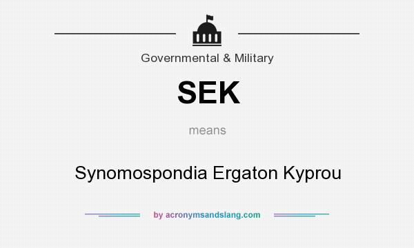 What does SEK mean? It stands for Synomospondia Ergaton Kyprou