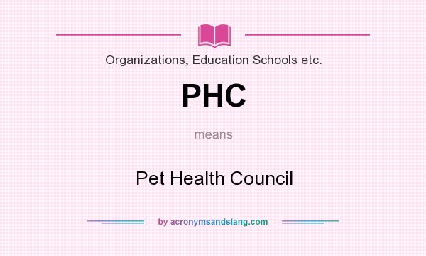 What does PHC mean? It stands for Pet Health Council