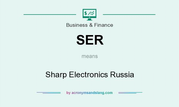 What does SER mean? It stands for Sharp Electronics Russia