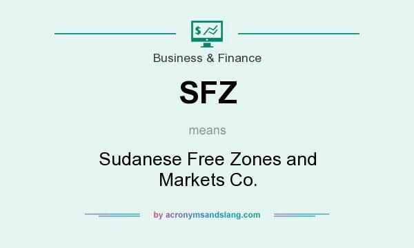 What does SFZ mean? It stands for Sudanese Free Zones and Markets Co.
