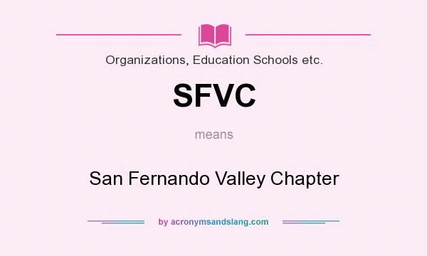 What does SFVC mean? It stands for San Fernando Valley Chapter