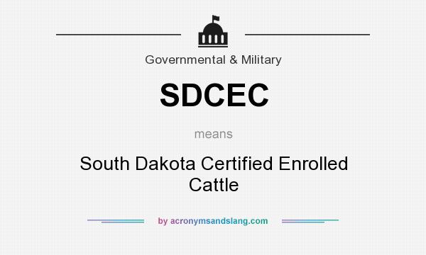 What does SDCEC mean? It stands for South Dakota Certified Enrolled Cattle