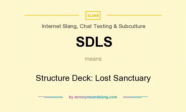 What does SDLS mean? It stands for Structure Deck: Lost Sanctuary