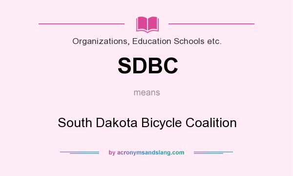 What does SDBC mean? It stands for South Dakota Bicycle Coalition