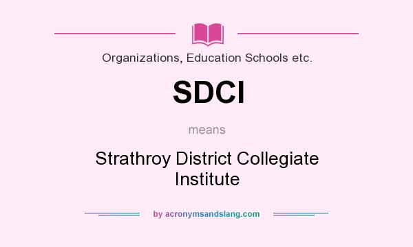 What does SDCI mean? It stands for Strathroy District Collegiate Institute