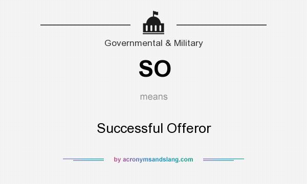 What does SO mean? It stands for Successful Offeror