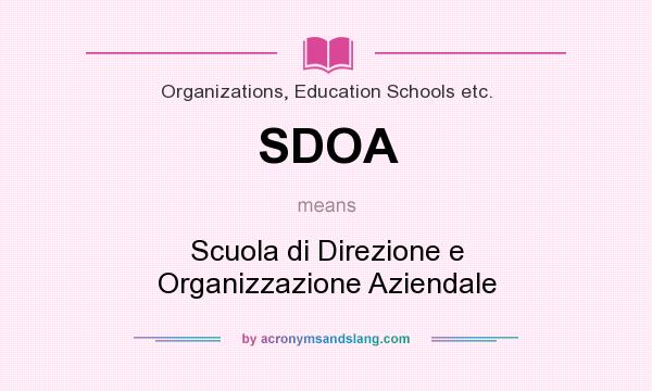 What does SDOA mean? It stands for Scuola di Direzione e Organizzazione Aziendale