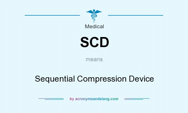 What does SCD mean? It stands for Sequential Compression Device