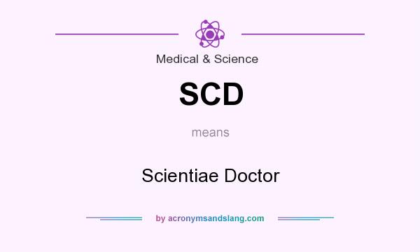 What does SCD mean? It stands for Scientiae Doctor