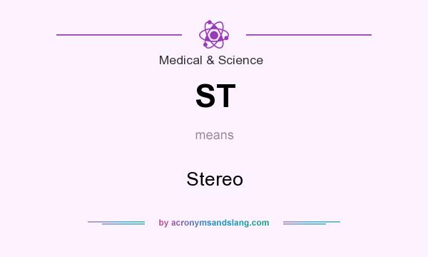 What does ST mean? It stands for Stereo