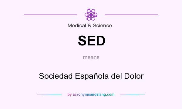 What does SED mean? It stands for Sociedad Española del Dolor