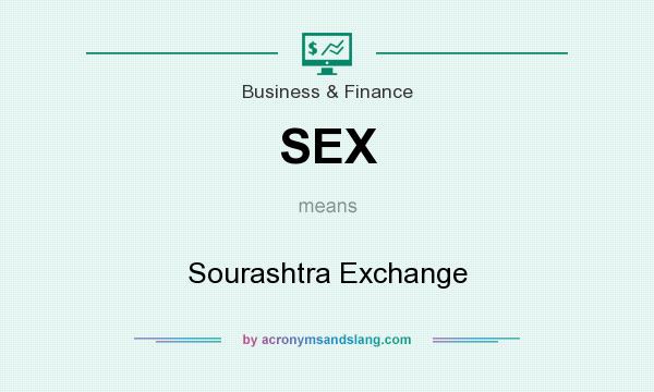 What does SEX mean? It stands for Sourashtra Exchange